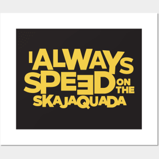 I Always Speed on the Skajaquada Posters and Art